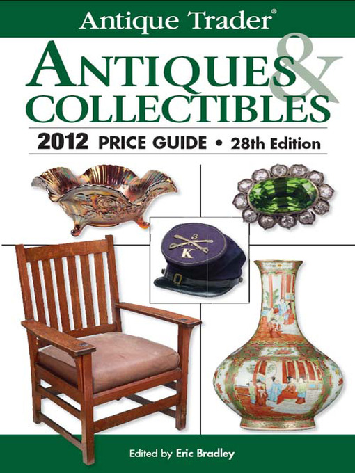 Title details for Antique Trader Antiques & Collectibles 2012 Price Guide by Eric Bradley - Available
